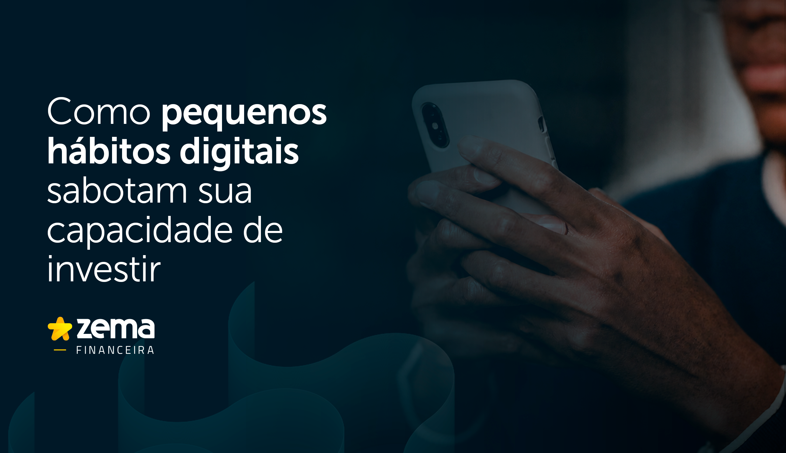 Como pequenos hábitos digitais sabotam sua capacidade de investir