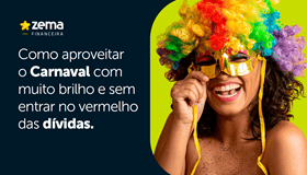 Como aproveitar o Carnaval com muito brilho e sem entrar no vermelho das dívidas