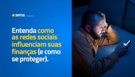 Entenda como as redes sociais influenciam suas finanças (e como se proteger)
